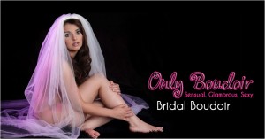 Bridal Boudoir Photography by Only Boudoir
