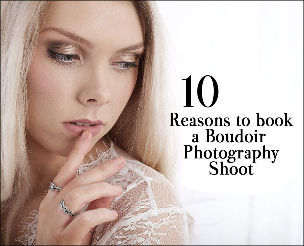 Reasons to book a Boudoir Photography Shoot? Only Boudoir